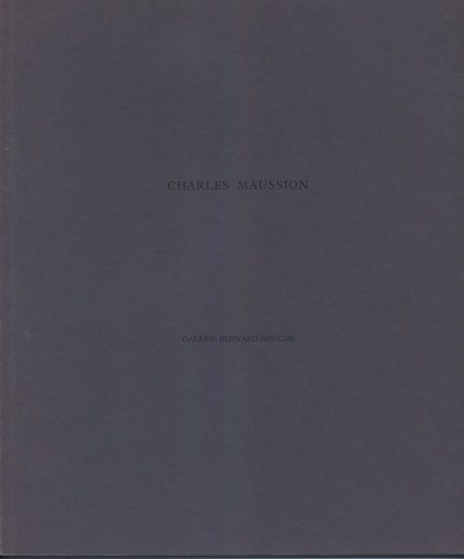 Catalogue Charles Maussion Galerie Bouche 1997 